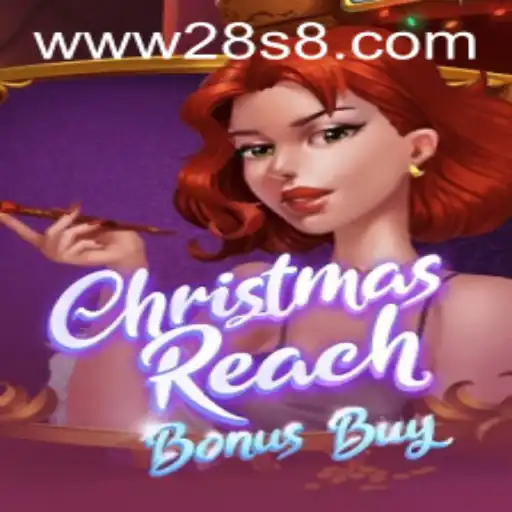 ChristmasReachBonusBuy: A Festive Gaming Experience by 28S.COM